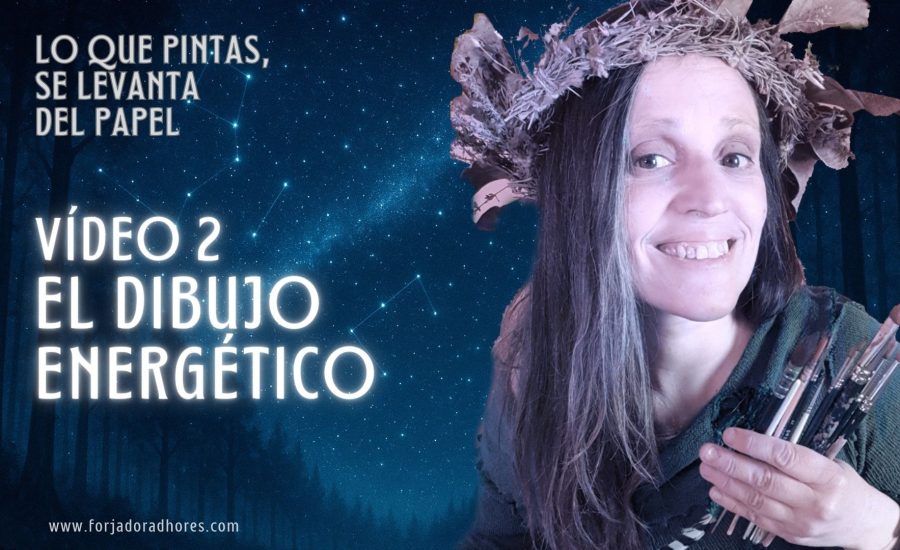 vídeo 2, el dibujo energético